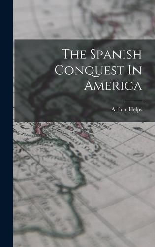 The Spanish Conquest In America