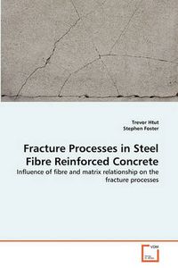 Cover image for Fracture Processes in Steel Fibre Reinforced Concrete