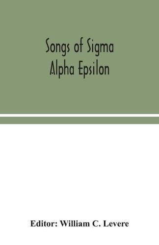 Cover image for Songs of Sigma Alpha Epsilon