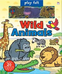 Cover image for Play Felt Wild Animals - Activity Book