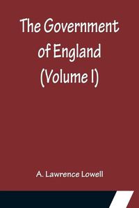 Cover image for The Government of England (Volume I)