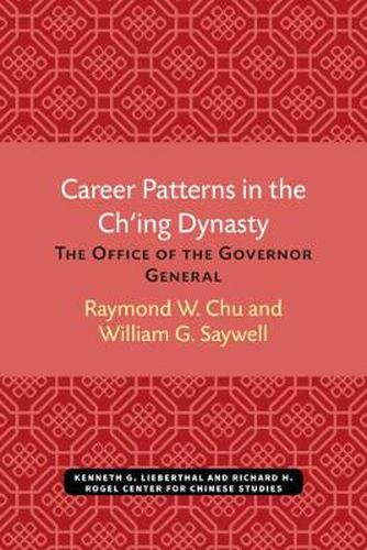 Cover image for Career Patterns in the Ch'ing Dynasty: The Office of the Governor General