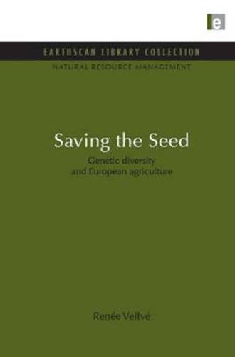 Saving the Seed: Genetic diversity and European agriculture