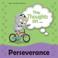 Cover image for Tiny Thoughts on Perseverance: Learning not to quit