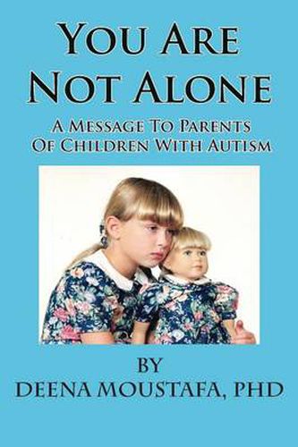 Cover image for You Are Not Alone---A Message To Parents Of Children With Autism