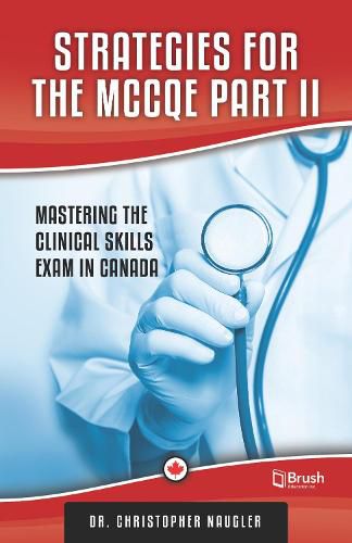 Cover image for Strategies for the McCqe Part II: Mastering the Clinical Skills Exam in Canada