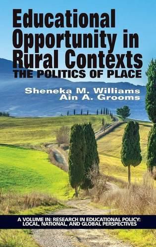 Cover image for Educational Opportunity in Rural Contexts: The Politics of Place