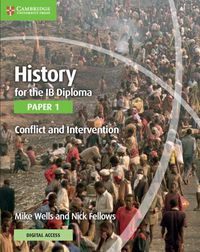 Cover image for History for the IB Diploma Paper 1 Conflict and Intervention with Digital Access (2 Years)