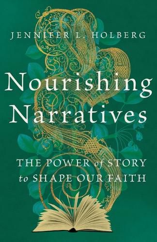 Cover image for Nourishing Narratives - The Power of Story to Shape Our Faith