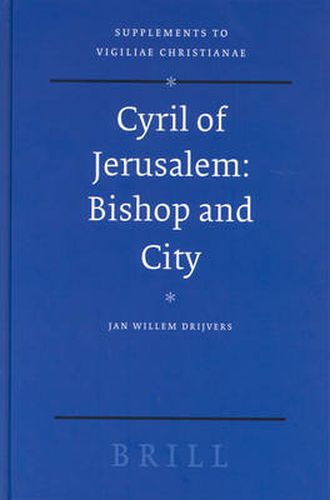 Cyril of Jerusalem: Bishop and City