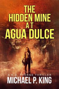 Cover image for The Hidden Mine at Agua Dulce