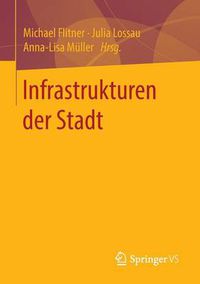 Cover image for Infrastrukturen der Stadt