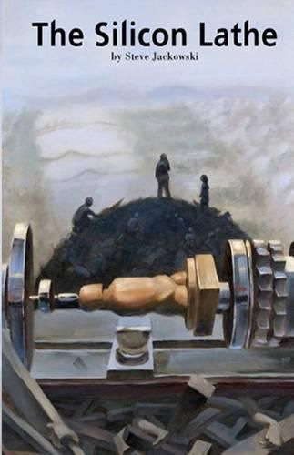 Cover image for The Silicon Lathe