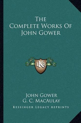 The Complete Works of John Gower