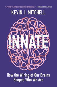 Cover image for Innate: How the Wiring of Our Brains Shapes Who We Are