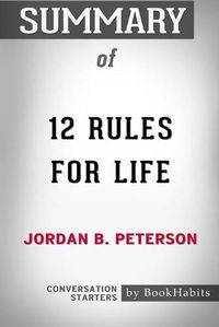 Cover image for Summary of 12 Rules for Life by Jordan B. Peterson: Conversation Starters