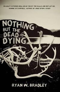 Cover image for Nothing But the Dead and Dying