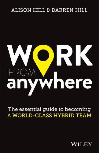 Cover image for Work From Anywhere: The Essential Guide to Becoming a World-class Hybrid Team