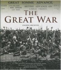 Cover image for The Great War: Unseen Archives