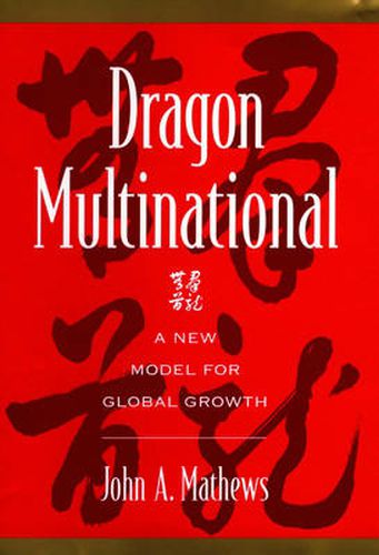 Cover image for Dragon Multinational: A New Model for Global Growth