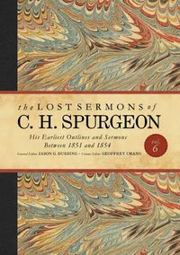 Cover image for The Lost Sermons of C. H. Spurgeon Volume VI