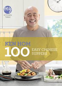 Cover image for My Kitchen Table: 100 Easy Chinese Suppers