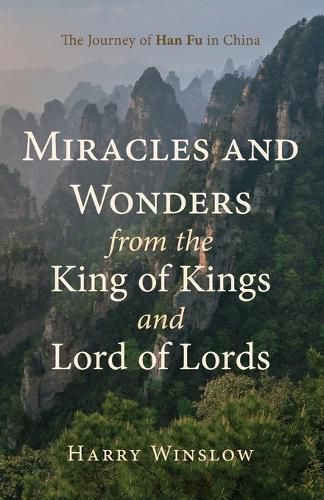 Cover image for Miracles and Wonders from the King of Kings and Lord of Lords