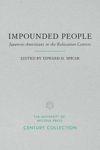 Cover image for Impounded People: Japanese-Americans in the Relocation Centers