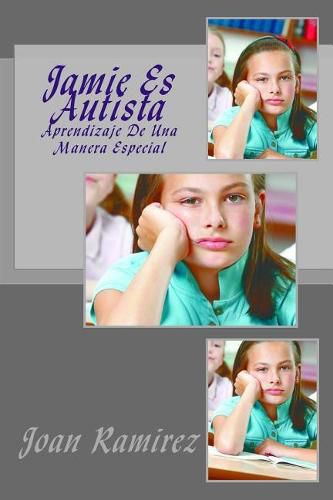 Cover image for Jamie Es Autista: Aprendizaje De Una Manera Especial