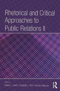 Cover image for Rhetorical and Critical Approaches to Public Relations II