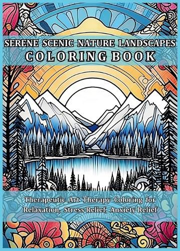 Cover image for Serene Scenic Nature Landscapes Coloring Book