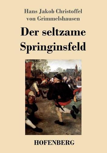 Der seltzame Springinsfeld