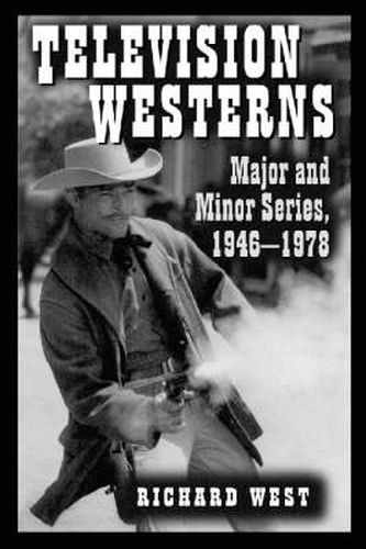 Cover image for Television Westerns: Major and Minor Series, 1946-1978