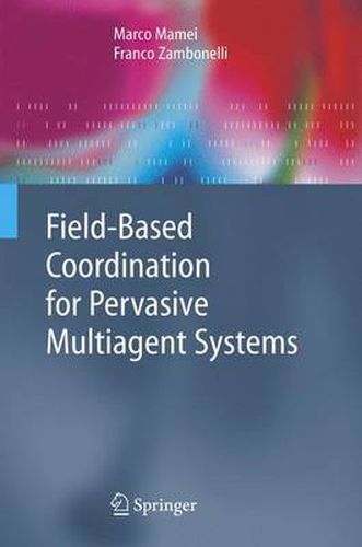 Cover image for Field-Based Coordination for Pervasive Multiagent Systems