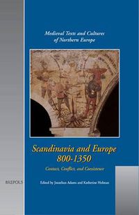 Cover image for Scandinavia and Europe 800-1350: Contact, Conflict and Coexistence