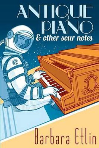 Cover image for Antique Piano & Other Sour Notes