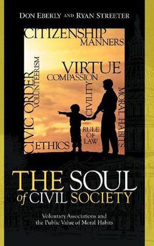 Cover image for The Soul of Civil Society: Voluntary Associations and the Public Value of Moral Habits