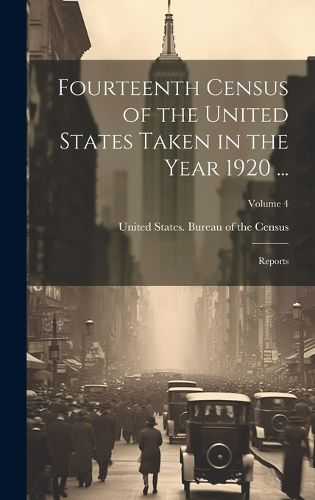 Cover image for Fourteenth Census of the United States Taken in the Year 1920 ...