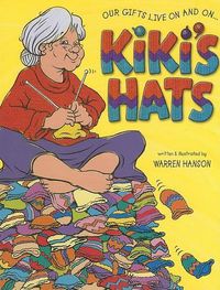 Cover image for Kiki's Hats: Our Gifts Live on and on