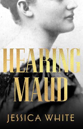 Cover image for Hearing Maud: A Journey for a Voice