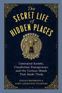 Cover image for The Secret Life of Secret Places