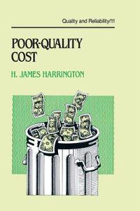 Cover image for Poor-Quality Cost: Implementing, Understanding, and Using the Cost of Poor Quality