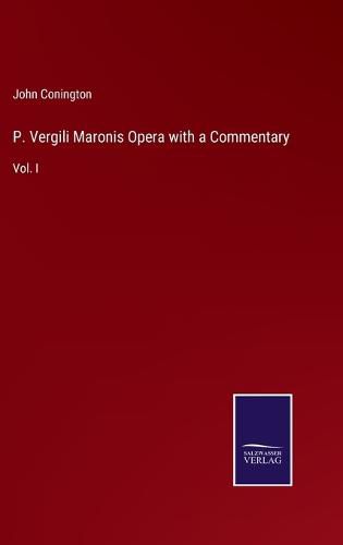 Cover image for P. Vergili Maronis Opera with a Commentary
