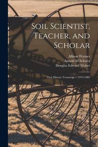 Cover image for Soil Scientist, Teacher, and Scholar