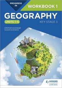 Cover image for Progress in Geography: Key Stage 3 Workbook 1 (Units 1-5)