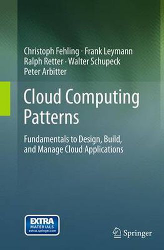 Cover image for Cloud Computing Patterns: Fundamentals to Design, Build, and Manage Cloud Applications