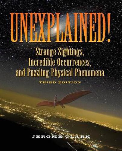 Cover image for Unexplained!: Strange sightings, Incredible Occurrences and Puzzling Physical Phenomena