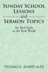 Cover image for Sunday School Lessons and Sermon Topics for Real Faith in the Real World