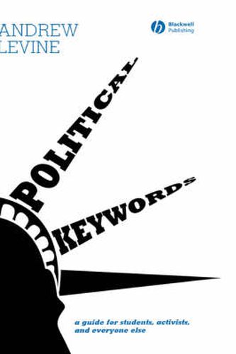 Political Keywords: A Guide for Students, Activists, and Everyone Else