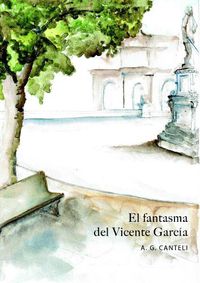 Cover image for El Fantasma Del Vicente Garcia